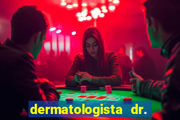 dermatologista dr. jorge tadeu lopes santos - sp